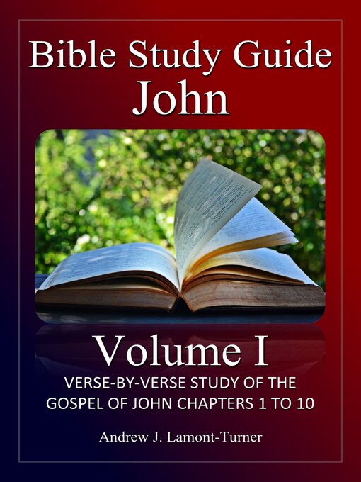 Title details for Bible Study Guide: John, Volume I by Andrew J. Lamont-Turner - Available